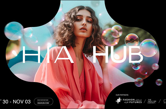 Hia Hub - The region's largest fashion, beauty, and lifestyle conference returns for its fourth edition